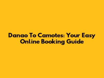 Danao To Camotes: Your Easy Online Booking Guide