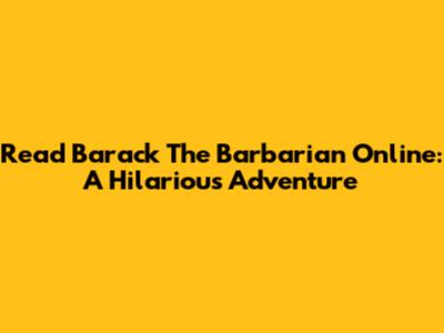 Read Barack The Barbarian Online: A Hilarious Adventure