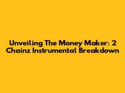 Unveiling The Money Maker: 2 Chainz Instrumental Breakdown